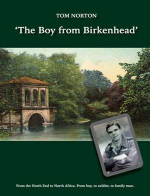 The Boy from Birkenhead de Tom Norton