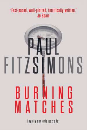 Burning Matches de Paul Fitzsimons
