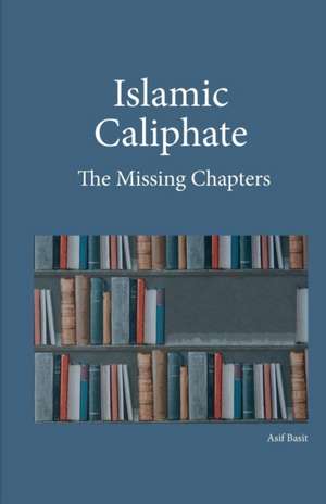 Islamic Caliphate de Asif Basit