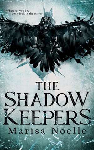 The Shadow Keepers de Marisa Noelle