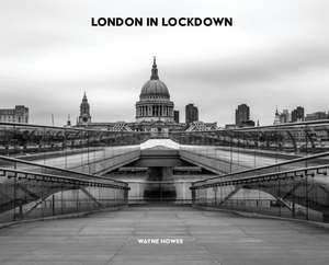 London In Lockdown de Wayne Howes