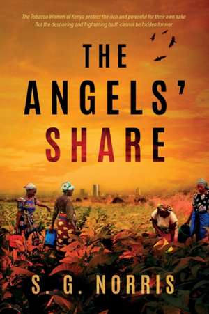 The Angels' Share de S. G. Norris