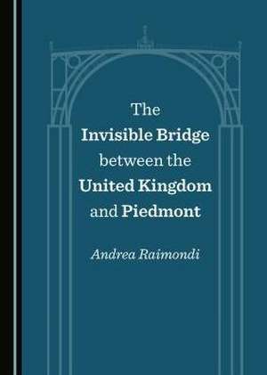 Invisible Bridge between the United Kingdom and Piedmont