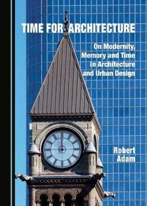 Time for Architecture de Robert Adam