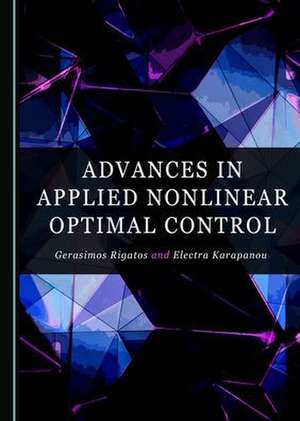 Advances in Applied Nonlinear Optimal Control de Electra Karapanou