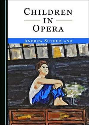 Children in Opera de Andrew Sutherland