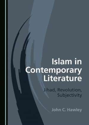 Islam in Contemporary Literature de John C. Hawley