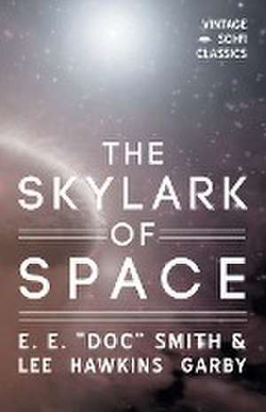 The Skylark of Space de E. E. "Doc" Smith