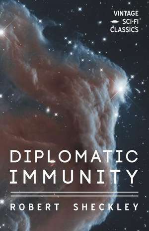 Diplomatic Immunity de Robert Sheckley