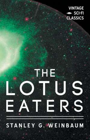 The Lotus Eaters de Stanley G. Weinbaum