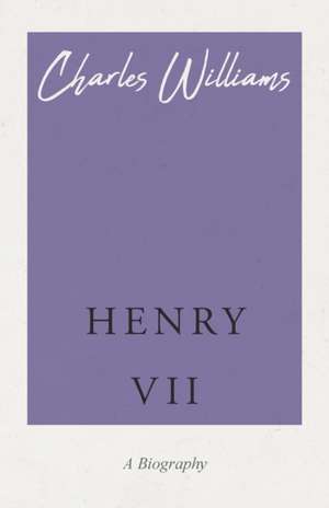 Henry VII de Charles Williams