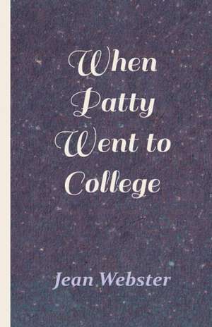 When Patty Went to College de Jean Webster