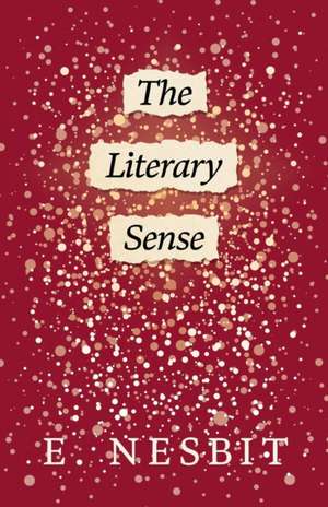 The Literary Sense de E. Nesbit