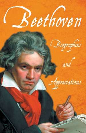 Beethoven - Biographies and Appreciations de Various