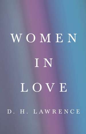 Women in Love de D. H. Lawrence