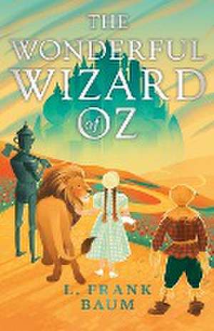 The Wonderful Wizard of Oz de L. Frank Baum