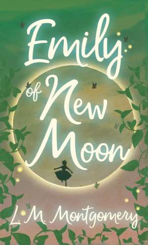 Emily of New Moon de Lucy Maud Montgomery