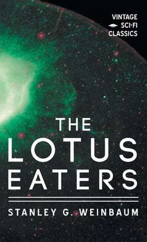 Lotus Eaters de Stanley G. Weinbaum