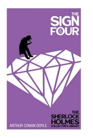 The Sign of the Four - The Sherlock Holmes Collector's Library de Arthur Conan Doyle