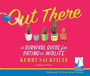 Out There: A Survival Guide for Dating in Midlife