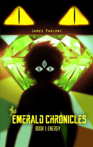 The Emerald Chronicles de James Paoloni