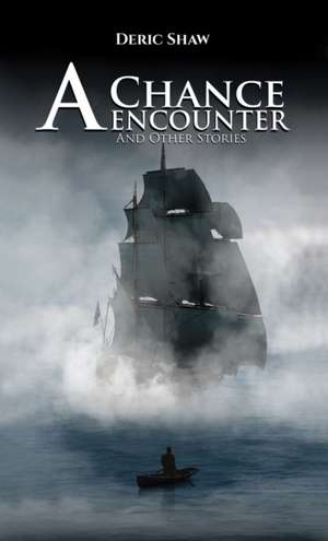 A Chance Encounter de Deric Shaw