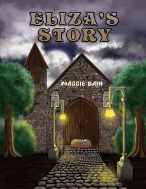 Eliza's Story de Maggie Bain