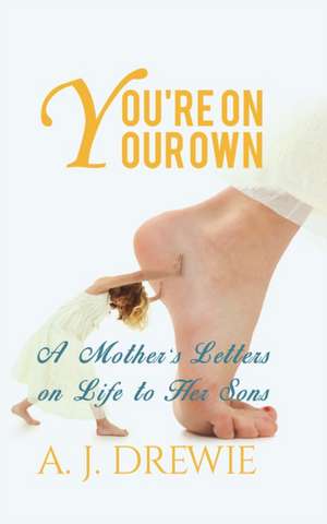 You're on Your Own de A. J. Drewie