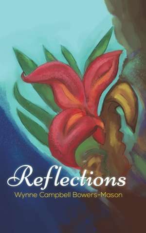 Reflections de Wynne Campbell Bowers-Mason