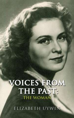 Voices From the Past: The Woman de Elizabeth Uywin