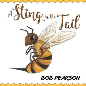 A Sting in the Tail de Bob Pearson