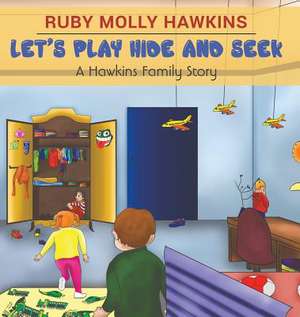 Let's Play Hide and Seek de Ruby Molly Hawkins