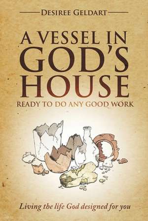 VESSEL IN GODS HOUSE