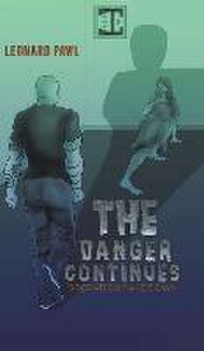 The Danger Continues de Leonard Pawl