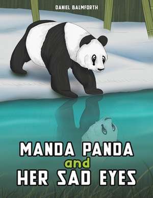 Manda Panda and Her Sad Eyes de Daniel Balmforth