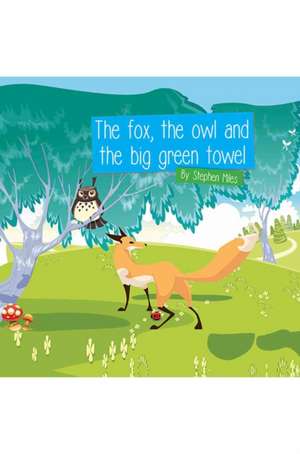 FOX THE OWL & THE BIG GREEN TO