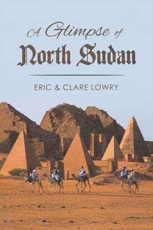 A Glimpse of North Sudan de Eric Lowry