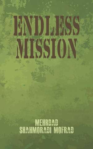 Endless Mission de Mehrdad Shahmoradi Mofrad