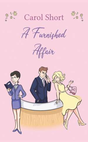 A Furnished Affair de Carol Short