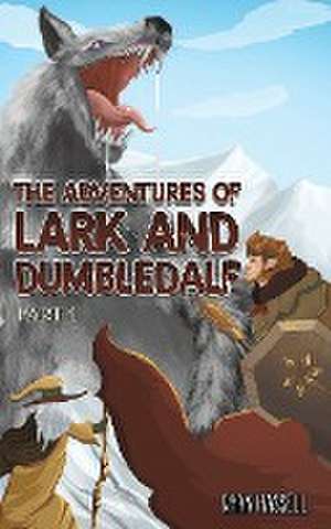 The Adventures of Lark and Dumbledalf de Ryan Hassell