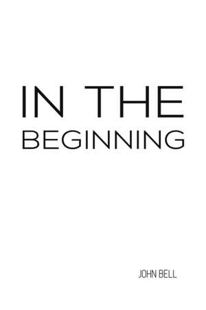 In the Beginning de John Bell