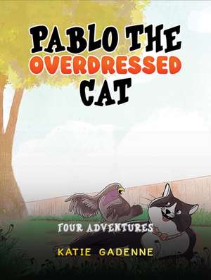 Pablo the Overdressed Cat de Katie Gadenne