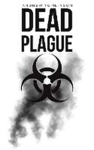 Dead Plague de Andrew Tomlinson