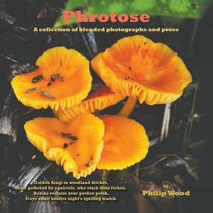 Phrotose de Philip Wood