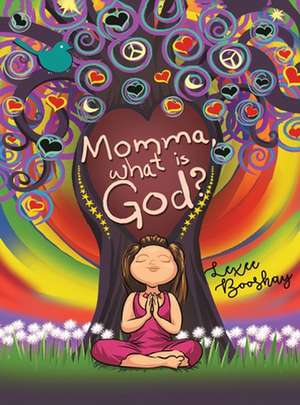 Momma, What Is God? de Lexee Booshay