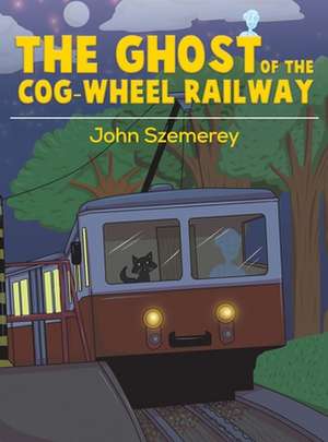 The Ghost of the Cog-Wheel Railway de John Szemerey