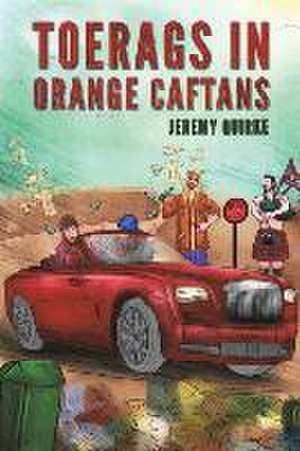 Toerags in Orange Caftans de Jeremy Quirke