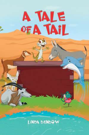 A Tale Of A Tail de Linda Benbow