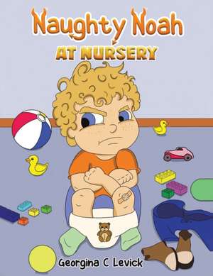 Naughty Noah at Nursery de Georgina C Levick