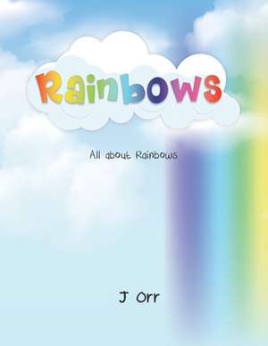 Rainbows de J. Orr